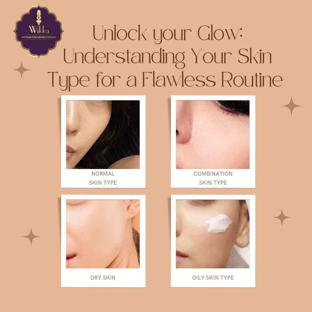 Unlock Your Glow: Understanding Your Skin Type for a Flawless Routine