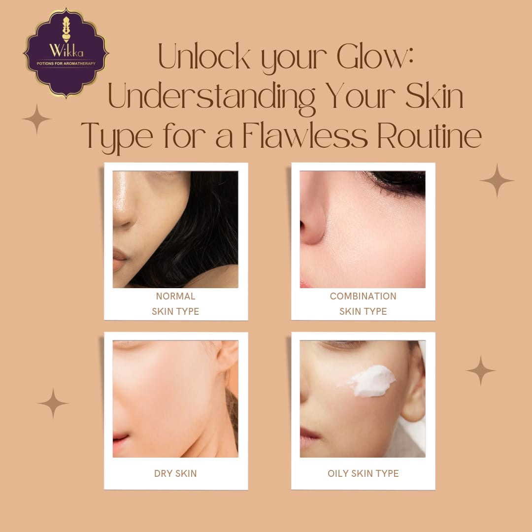 Unlock Your Glow: Understanding Your Skin Type for a Flawless Routine