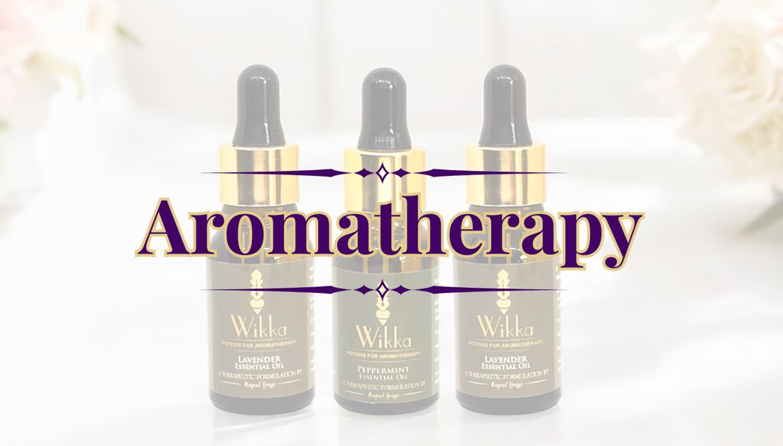 Essential Oils - Wikka Potions for Aromatherapy